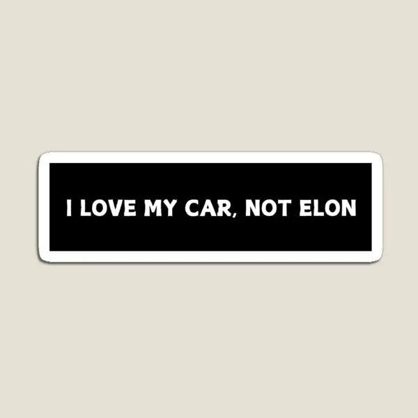 "I Love My Car" Anti-Elon Tesla Magnet